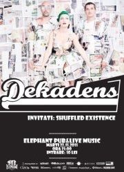 Concert Dekadens si Shuffled Existence in Elephant Pub