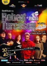 Concert ROBERT TURCESCU joi in Hard Rock Cafe Bucuresti