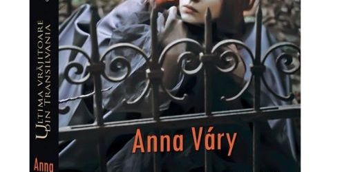 Ultima vrajitoare din Transilvania  gothic mistery de Anna Vary