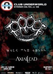 Concert Proof, Walk The Abyss si Axial Lead in Underworld