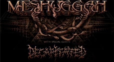 Meshuggah si Decapitated pornesc in turneu european