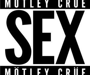 Asculta o noua piesa Motley Crue, Sex