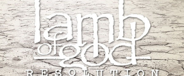 XI: Lamb Of God - Resolution (cronica de album)