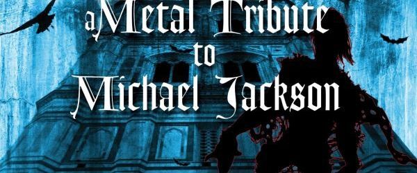 Albumul Thriller  A Metal Tribute To Michael Jackson disponibil la streaming