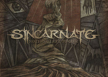Sincarnate - Nothing Left To Give (Videoclip nou)