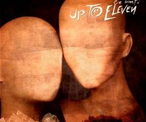Up To Eleven au lansat albumul 