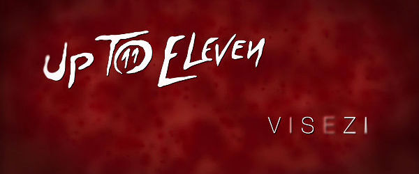 Up To Eleven a lansat un nou videoclip cu versuri - 