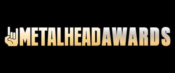 METALHEAD Awards a ajuns in Faza II