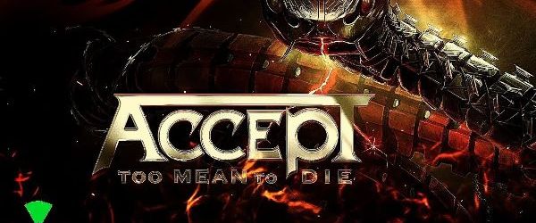Accept au lansat un lyric video pentru  'Too Mean to Die'