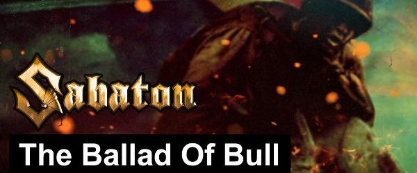 Sabaton au lansat un lyric video pentru 'The Ballad Of Bull '