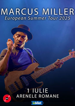 Marcus Miller la Arenele Romane pe 1 Iulie la Arenele Romane